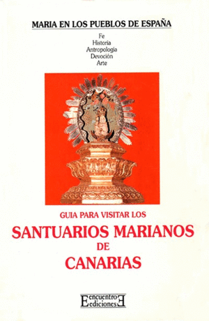 GUIA PARA VISITAR LOS SANTUARIOS MARIANOS DE CANARIAS