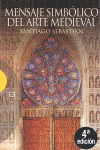 MENSAJE SIMBOLICO DEL ARTE MEDIEVAL (NUEVA ED.)