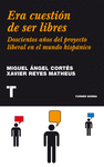 ERA CUESTI�N DE SER LIBRES