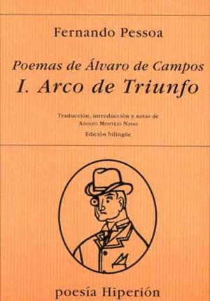 POEMAS DE ALVARO CAMPOS I  ARCO DE TRIUNFO