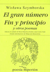 EL GRAN NMERO ; FIN Y PRINCIPIO Y OTROS POEMAS