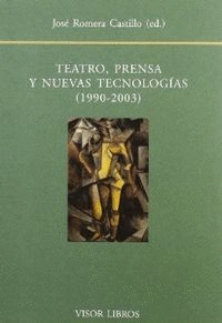 TEATRO PRENSA Y NUEVAS TECNOLOGIAS (1990-2003) - BF/76