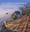 LUGARES SAGRADOS DE �FRICA