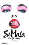 S� MALA EN LA CAMA