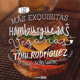 LAS M�S EXQUISITAS HAMBURGUESAS VEGANAS