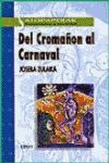 DEL CROMA�ON AL CARNAVAL