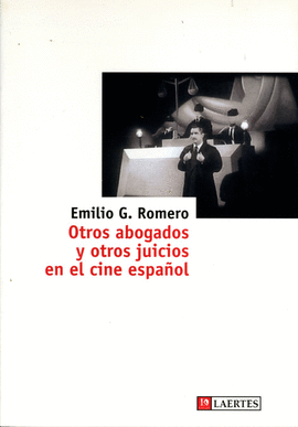 OTROS ABOGADOS Y OTROS JUICIOS EN EL CINE ESPA�OL