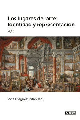 LOS LUGARES DEL ARTE I: IDENTIDAD Y REPRESENTACION