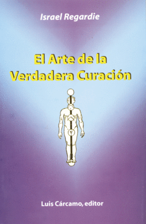 ARTE DE LA VERDADERA CURACION