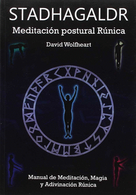 STADHAGALDR. MEDITACION POSTURAL RUNICA
