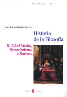 HISTORIA DE LA FILOSOFIA II. EDAD MEDIA RENACIMIETO BARROCO