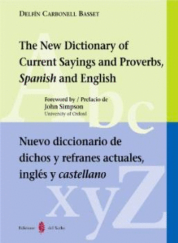 NUEVO DICCIONARIO DICHOS Y REFRANES ACTUALES INGLES Y CASTELLANO