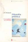 FILOSOFIA POLITICA II.LOS JALONES DE LA LIBERTAD
