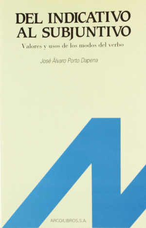 DEL INDICATIVO AL SUSTANTIVO