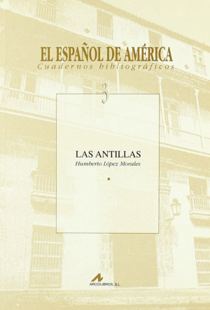 ESPA�OL DE AMERICA EL. LAS ANTILLAS