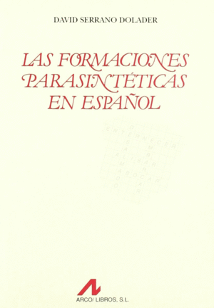 FORMACIONES PARASINTETICAS EN ESPA�OL LAS
