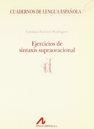 EJERCICIOS DE SINTAXIS SUPRAORACIONAL
