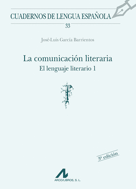 LENGUAJE LITERARIO 1.LA COMUNICACION LITERARIA. EL