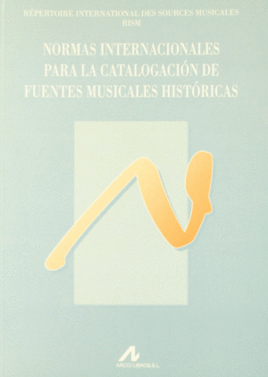 NORMAS INTERNACIONALES CATALOGACION FUENTES MUSICALES HIST