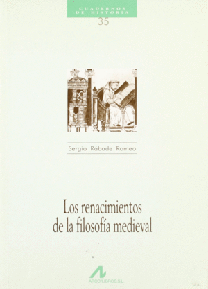 RENACIMIENTOS DE LA FILOSOFIA MEDIEVAL LOS COL CUADER HIST35
