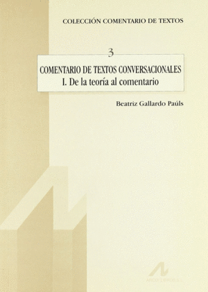 COMENTARIO TEXTOS CONVERSACIONALES I.DE TEORIA AL COMENTARIO