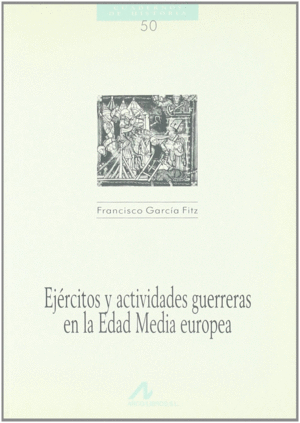 EJERCITOS Y ACTIVIDADES GUERRERAS EN EDAD MEDIA EUROPEA