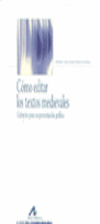 COMO EDITAR LOS TEXTOS MEDIEVALES
