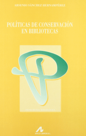 POLITICAS DE CONSERVACION EN BIBLIOTECAS