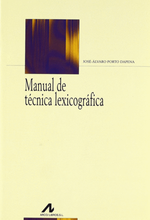 MANUAL DE TECNICA LEXICOGRAFICA.