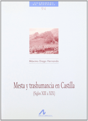 MESTA Y TRASHUMANCIA EN CASTILLA (S.XIII A XIX).