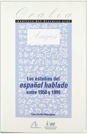 ESTUDIOS DEL ESPA�OL HABLADO (1950-1999), LOS