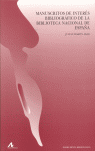 MANUSCRITOS DE INTERES BIBLIOGRAFICO DE LA BIBLIOTECA NACIONAL...