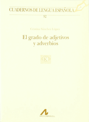 GRADO DE ADJETIVOS Y ADVERBIOS, EL