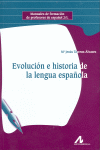 EVOLUCIN E HISTORIA DE LA LENGUA ESPAOLA