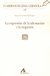 EXPRESION DE LA AFIRMACION Y LA NEGACION
