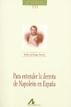 PARA ENTENDER LA DERROTA DE NAPOLEON EN ESPA�A