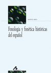 FONOLOGIA Y FONETICA HISTORICAS DEL ESPA�OL