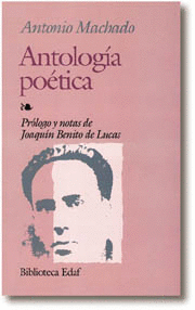 ANTOLOGIA POETICA ANTONIO MACHADO