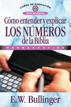 COMO ENTENDER Y EXPLICAR LOS NMEROS DE LA BIBLIA