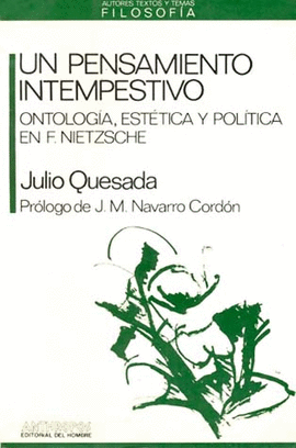 PENSAMIENTO INTEMPESTIVO, UN: ONTOLOGIA,ESTETICA Y POLITICA