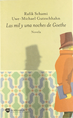 *** MIL Y UNA NOCHES DE GOETHE, LAS