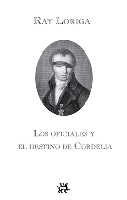 OFICIALES Y EL DESTINO DE CORDELIA, LOS