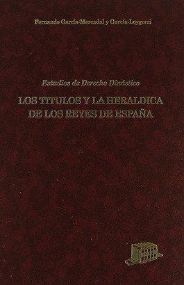 ESTUDIOS DERECHO DINASTICO TITULOS Y HERALDICA REYES ESPAA