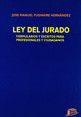 LEY DE JURADO FORMULARIOS Y ESCRITOS PARA PROFESIONALES Y CIUDADA