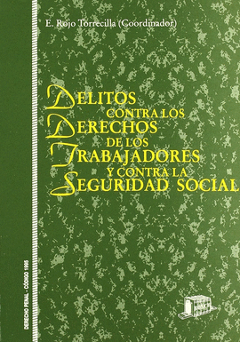 DELITOS CONTRA DERECHOS TRABAJADORES Y SEGURIDAD SOCIAL