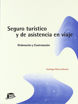 SEGURO TURISTICO Y DE ASISTENCIA EN VIAJE