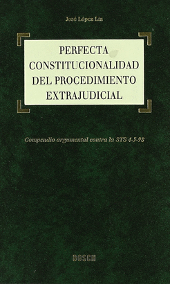 PERFECTA CONSTITUCIONALIDAD DEL PROCEDIMIENTO EXTRAJUDICIAL