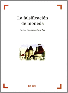 FALSIFICACION DE MONEDA, LA