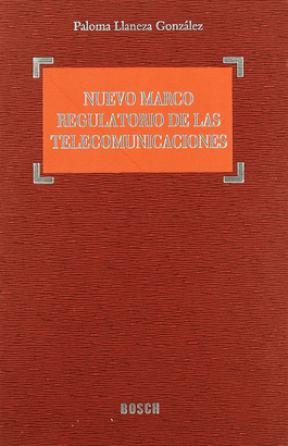 NUEVO MARCO REGULATORIO DE LAS TELECOMUNICACIONES
