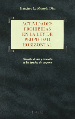 ACTIVIDADES PROHIBIDAS EN AL LEY DE PROPIEDAD HORIZONTAL